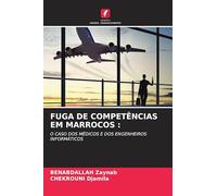 Fuga de Competências Em Marrocos: O CASO DOS MÉDICOS E DOS ENGENHEIROS INFORMÁTICOS