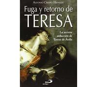 Fuga y retorno de Teresa: La secreta seducción de Teresa de Ávila: 67 (Testigos)