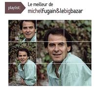 Fugain, Michel - Playlist: Le Meilleur