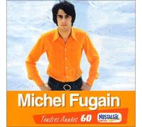 Michel Fugain - Tendres Ann?Es 60