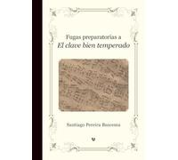 Fugas preparatorias a El clave bien temperado