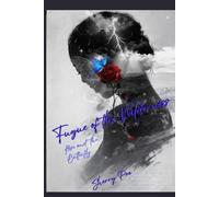 Fugue of the Wilderness: Rose and the Butterfly: A Literary Memoir of Resilience, Art, and Becoming