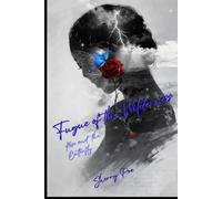 Fugue of the Wilderness: Rose and the Butterfly: A Literary Memoir of Resilience, Art, and Becoming