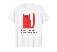 FUI Feliz Hace Tres Vidas (Divertido gráfico de Gato) Camiseta
