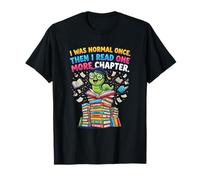 FUI Normal una Vez y Luego leí un capítulo más Bookworm Camiseta