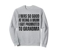 Fui tan bueno siendo mamá que me ascendieron a la abuela Sudadera