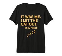 FUI yo Que dejé Salir a los Perros Que preguntaron Humor Diciendo Camiseta Premium
