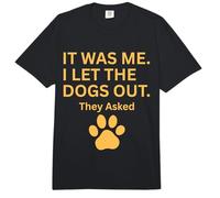 FUI yo Que dejé Salir a los Perros Que preguntaron Humor Diciendo Comfort Colors Adult Heavyweight T-Shirt