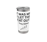 Fui yo que dejé salir al gato le preguntaron humor diciendo Vaso térmico de acero inoxidable de doble pared