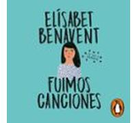 Fuimos Canciones (canciones Y Recuerdos 1) (audiolibro)
