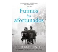 Fuimos Los Afortunados (ebook)