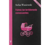 Fuimos tan terriblemente consecuentes: Una conversación acerca de la historia de la RAF: 0 (Folletos)