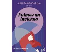 Fuimos un invierno: Historia de Daniela 1 (Romántica)