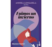 Fuimos un invierno: Historia de Daniela 1 (Romántica)