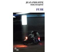 Fuir (Prix Medicis 2005) | Jean-philippe Toussaint