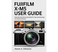Fujifilm X-M5 User Guide