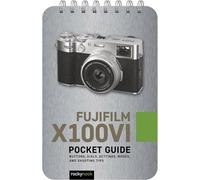 Rocky Nook – Fujifilm X100VI: Guía de bolsillo — Botones, diales, ajustes y modos