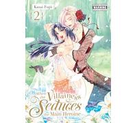 Fujii, Kasai - When the Villainess Seduces the Main Heroine, Vol. 2