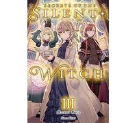 Fujimi, Nanna - Secrets of the Silent Witch, Vol. 3: Volume 3 (SILENT WITCH LIGHT NOVEL SC)