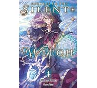 Fujimi, Nanna - Silent Witch, Vol. 1: Volume 1 (SILENT WITCH LIGHT NOVEL SC)