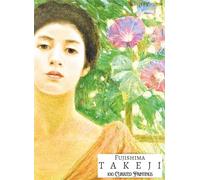 'FUJISHIMA TAKEJI: 100 Curated Paintings'; Luxury Coffee Table Book/High Quality Prints/Plates; Softcover; Large A4 Size (8.5x11.69"); Premium ... Commentaries (My Private Art Gallery)