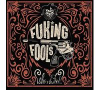 Fuking Fools - Who's The Fool?