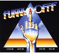 Fukkk Offf - Love Me Hate Me Kiss Me Kill Me