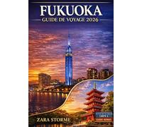 Fukuoka Guide De Voyage 2026: Stands de cuisine de rue, culture du ramen Hakata, quartiers de sanctuaires, promenades le long des canaux, parcs ... d'une journée sur les îles du nord de Kyushu