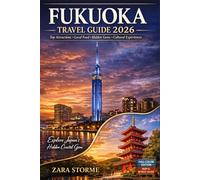 Fukuoka Travel Guide 2026: Street Food Stalls, Hakata Ramen Culture, Shrine Districts, Canal Walks, Coastal Parks, and Island Day Trips Across Northern Kyushu