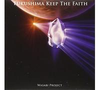 Fukushima-Keep the Faith-