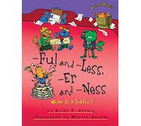 Ful and Less Er and Ness: What is a Suffix: 1 (Words Are CATegorical)