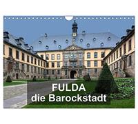 Fulda - die Barockstadt (Wandkalender 2026 DIN A4 quer), CALVENDO Monatskalender: Ein Bummel durch die Barockstadt Fulda