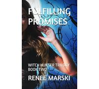 Fulfilling Promises: Witch Hunter Trilogy Book Two: 2