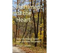 Fulfilment of the Heart: Daily Devotional based upon the New Testament