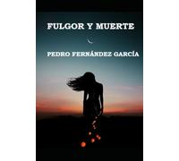 FULGOR Y MUERTE