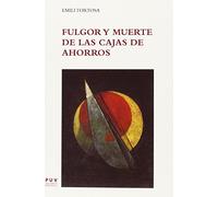 Fulgor y muerte de las Cajas de Ahorros (Fora de Col·lecció)