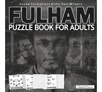 Fulham Puzzle Book For Adults: Squad Formations Of The Past 20 Years