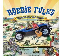 Fulks,Robbie - Bluegrass Vacation