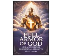 Full Armor of God: Daily Devotions for Spiritual Strength