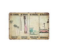 Full Be Strong Be Brave Be Humble Be Badass - Placa de metal para colgar en hierro, pintura retro para el hogar, cocina, jardín, garaje, decoración de pared, 8 x 12 pulgadas