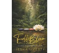 Full Bloom: 31 Days of Choosing to Heal