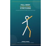 Full Body Active & Dynamic Stretching: The Complete Science-Based Guide to Mobility, Performance & Injury Prevention for Athletes, Gym-Goers, and Rehabilitation
