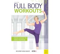 Full Body Workouts: Intensiv trainieren für deinen Traumkörper