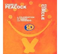 Full Circle: A Celebration of Songs and Friends by Charlie Peacock