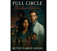 Full Circle Book Two: Shadows Return (Full Cirlcle (Shattered Promises)Book One)