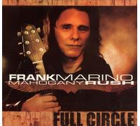 Full Circle by Frank Marino & Mahogany Rush