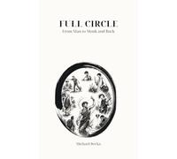 Full Circle: From Man to Monk and Back