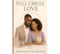 Full Circle Love Vol. 1 (Full Circle Love : The Book Series)