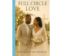 Full Circle Love Vol. 2 (Full Circle Love : The Book Series)