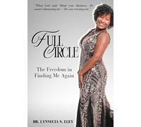 Full Circle: The Freedom in Finding Me Again